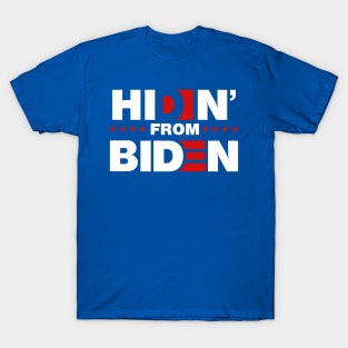 Hidin from Biden T-Shirt